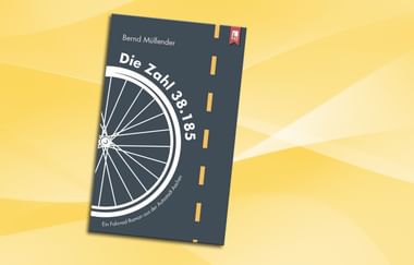 Buchcover mit dunkelgrauem Hintergrund zeigt weißes Fahrradrad und gelbe Straßenmarkierungen. Titel 'Die Zahl 38 185' von Bernd Müllender.